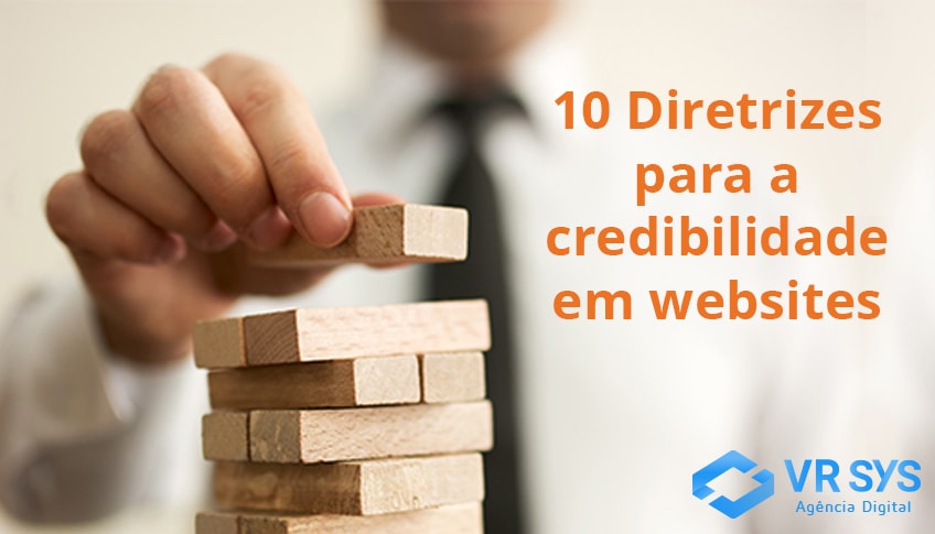 10 Diretrizes para a credibilidade em sites