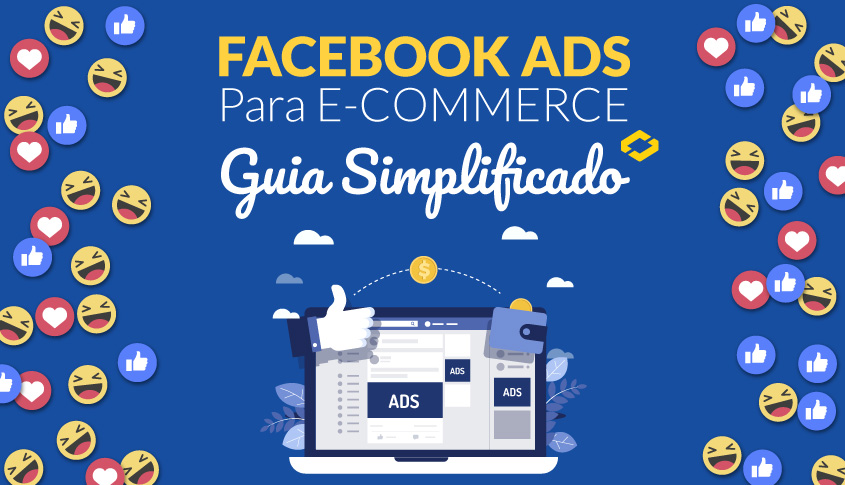 Facebook Ads para E-commerces – Guia Simplificado
