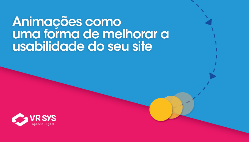 Animações como uma forma de melhorar a usabilidade do seu site