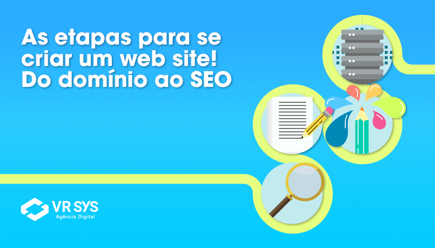 As etapas para se criar um web site! Do domínio ao SEO