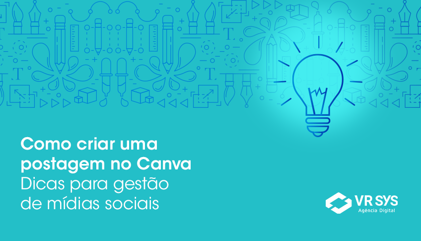 Como criar uma postagem no Canva – Dicas para gestão de mídias sociais