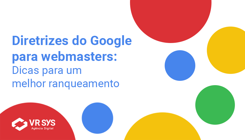 Diretrizes do Google para webmasters  –  Dicas para um melhor ranqueamento 