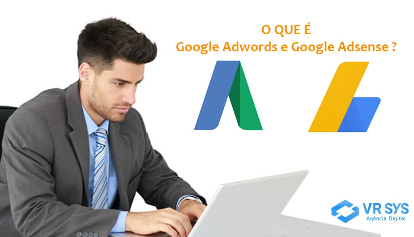 O Que é Google Adwords e Google  Adsense ?