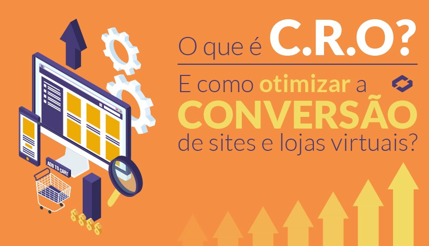 O que é otimização de conversão (CRO) de sites e lojas virtuais?