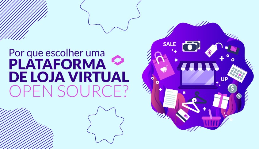 Por que escolher uma plataforma de loja virtual open source?