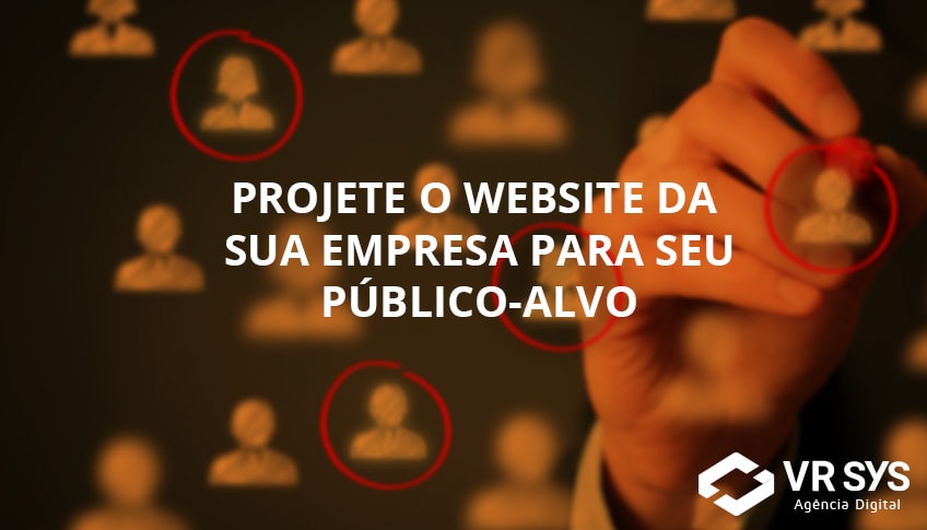 Projete o website da sua empresa para seu público-alvo