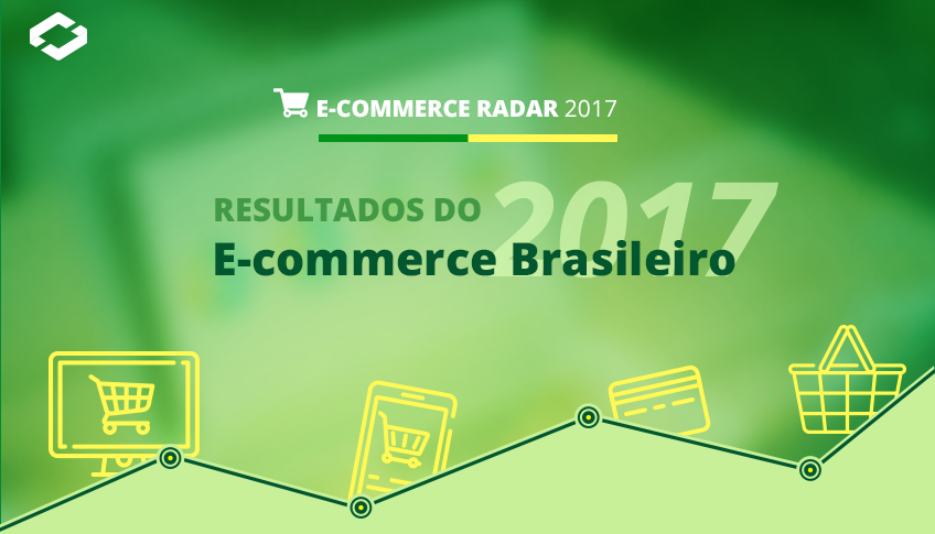 Resultados do E-commerce Brasileiro em 2017